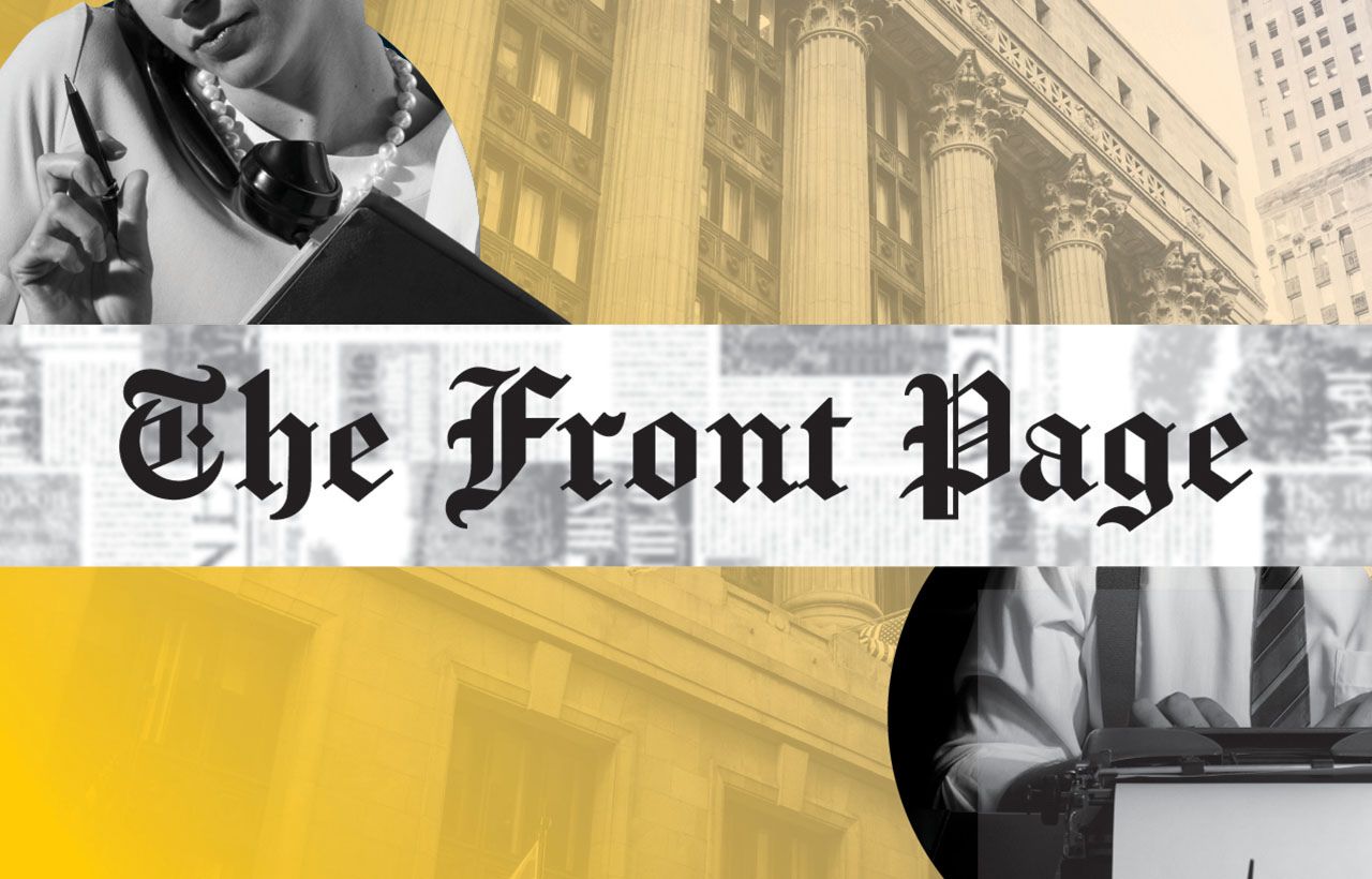 Scrawling text at the center of the image reads "The Front Page". Over a yellow background, we see an image of a woman on a phone, her face just out of frame, and a man sitting at a type writter.