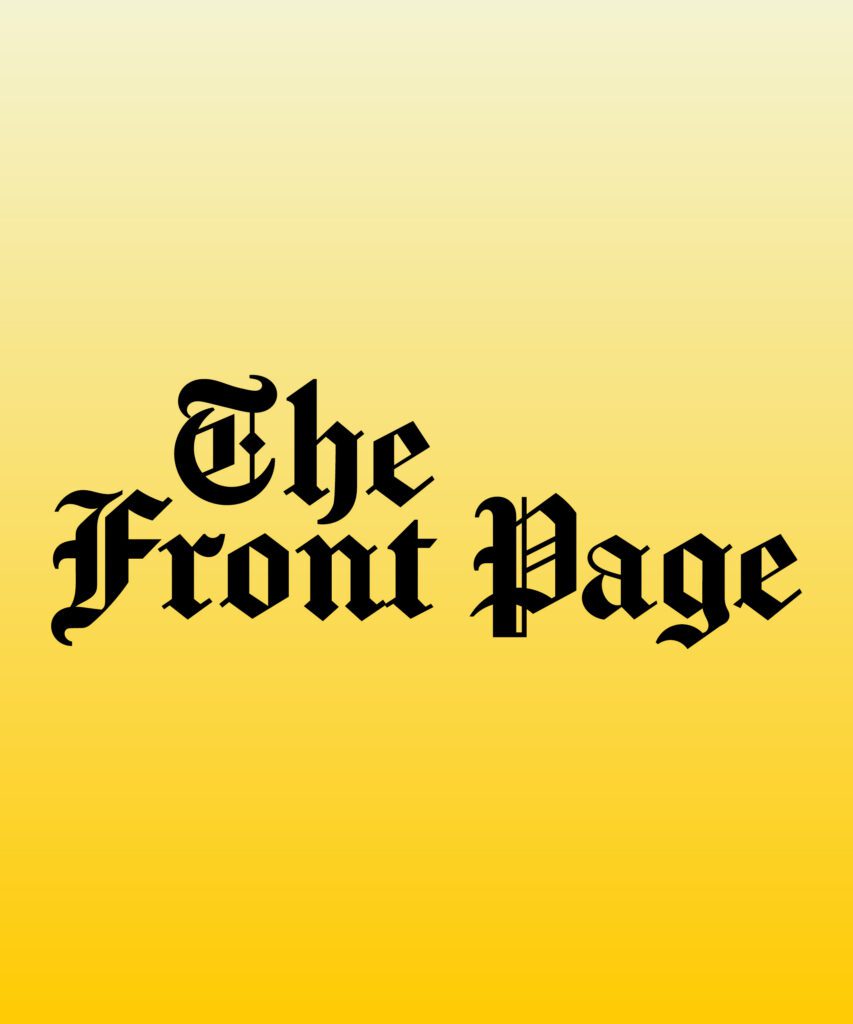 A yellow background that with black text over the top that reads "The front page" in a font reminiscent of a newspaper masthead