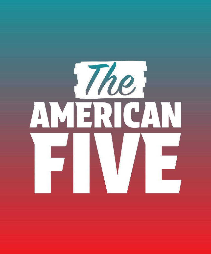 A gradient background that fades from aqua to bright red. White text over the top reads "The American Five" in a font reminiscent of a 1960s protest sign