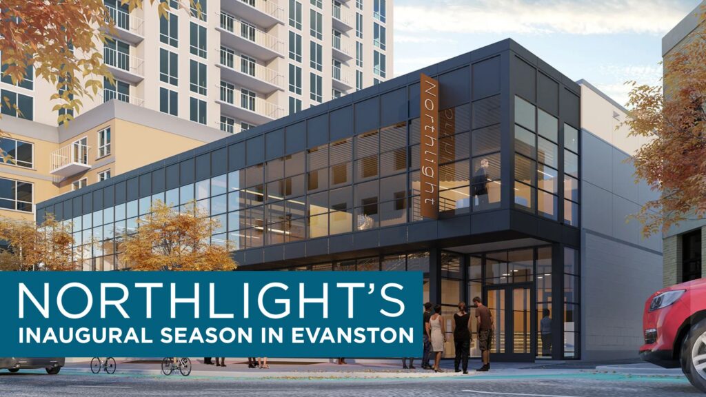 A digital rendering of the exterior of the new Northlight Theatre building, a large rectangular building with many windows, on a fall day. In the bottom left corner, a blue banner with white text reads "Northlight's inaugural season in Evanston"